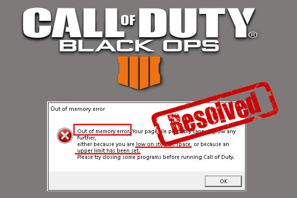 How to Resolve Black Ops 4 Out of Memory Error (Latest Solutions) -  MiniTool Partition Wizard